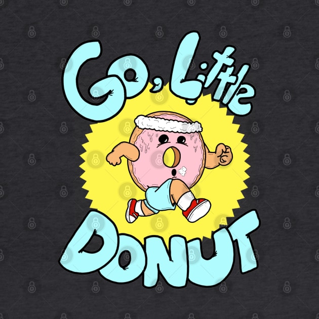 Go, Little Donut by Foxtrotmadlyart